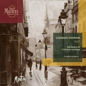The Excellence Series: The Genius of Coleman Hawkins - Coleman Hawkins