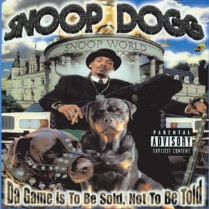 Da Game Is To Be Sold, Not To Be Told - Snoop Dogg