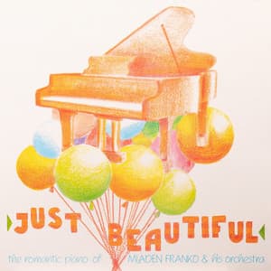 Just Beautiful - Mladen Franko - Mladen Franko
