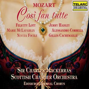 Mozart: Così fan tutte, K. 588 - Wolfgang Amadeus Mozart