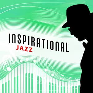 Inspirational Jazz - Piano Shades, Slow Music, Mood Music - Light Jazz Academy