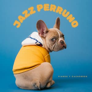 Jazz Perruno: Pianos Y Cachorros - Conjunto de Jazz Instrumental Relajante