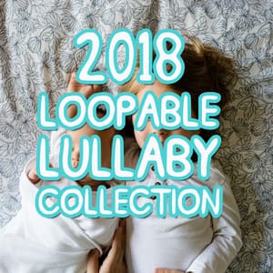 2018 A Loopable Lullaby Collection - Lullaby Babies