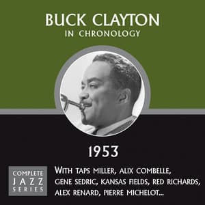 Complete Jazz Series 1953 Vol. 1 - Buck Clayton