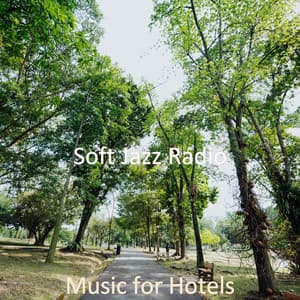 Music for Hotels - Soft Jazz Radio