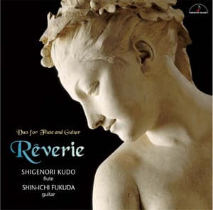 Rêverie Duo for Flute ans Guitar - 工藤重典（フルート）