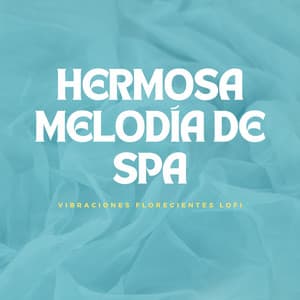 Hermosa Melodía De Spa: Vibraciones Florecientes Lofi - Chill Vaca Lofi