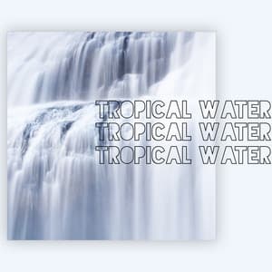 Tropical Water - Jonathan Segue