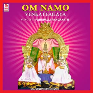 Om Namo Venkateshaya - Parupalli Ranganath