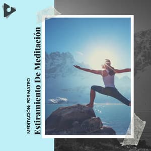 Estiramiento de Meditación - Meditación: Por Mateo