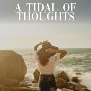 A Tidal of Thoughts - Water Sounds Natural White Noise