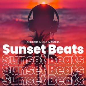 Sunset Beats - Chillout Music Masters