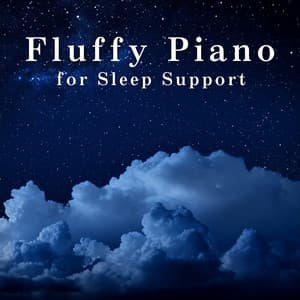 Fluffy Piano for Sleep Support - Relax α Wave