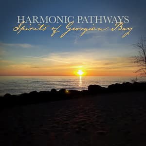 Spirits of Georgian Bay - Harmonic Pathways