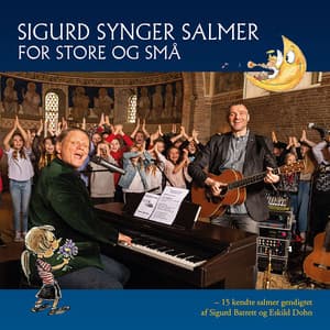 Sigurd Synger Salmer For Store Og Små - Sigurd Barrett