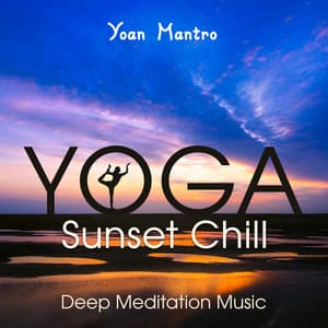 Yoga Sunset Chill - Yoan Mantro