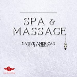 Spa & Massage Native American Flute Music - Native American Channel