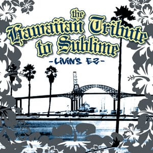 The Hawaiian Tribute to Sublime: Livin's Ez - CMH World