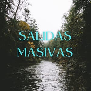 Salidas Masivas - Sonidos de agua y río