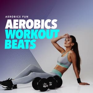 Aerobics Workout Beats - Aerobics Fun