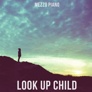 Look up Child - Mezzo Piano