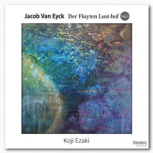 ヤコブ・ファン・エイク　笛の楽園 Vol. 1 - Jacob van Eyck