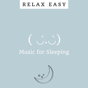 Music for Sleeping - Relax Easy