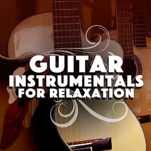 Guitar Instrumentals for Relaxation - Relaxing Guitar Music