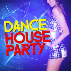 Dance House Party - Deep Electro House Grooves