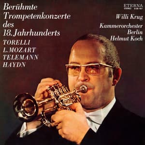Berühmte Trompetenkonzerte des 18. Jahrhunderts - Willi Krug