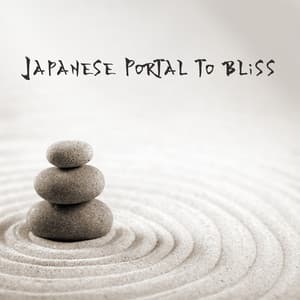 Japanese Portal to Bliss - Relaxing Zen Music Therapy
