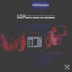 Lovely White Noise for Insomnia - White Noise Sound Garden