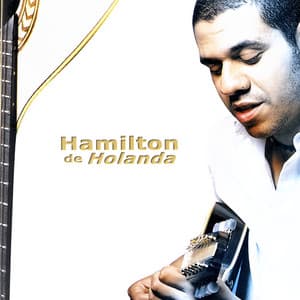 Hamilton de Holanda - Hamilton De Holanda