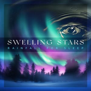 Swelling Stars - Rainfall For Sleep