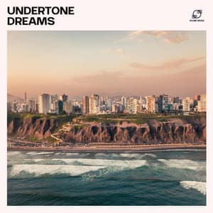 Undertone Dreams - Chill Beats Music