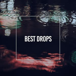 Best Drops - Rain Sounds Nature Collection
