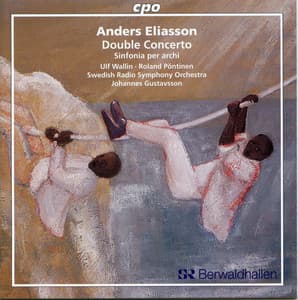 Eliasson: Double Concerto & Sinfonia per archi - Anders Eliasson