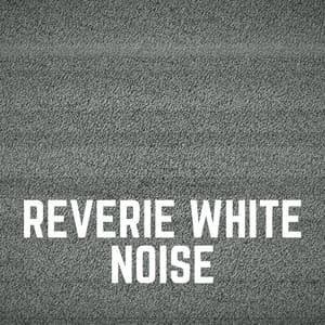 Reverie White Noise - Sleep Easy Solutions