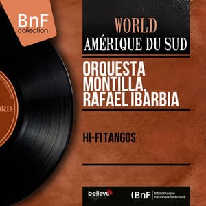 Hi-Fi Tangos - Orquesta Montilla
