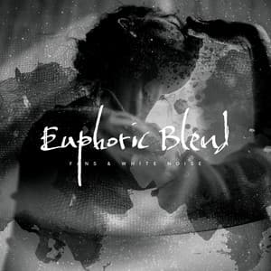 Euphoric Blend - Fans & White Noise