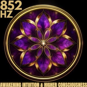 852 Hz Awakening Intuition & Higher Consciousness - Aura Celestia