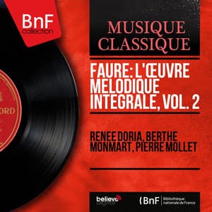 Fauré: L'œuvre mélodique intégrale, vol. 2 - Gabriel Fauré