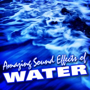 Amazing Sound Effects of Water - Sound FX