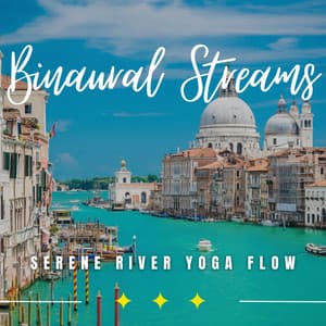 Flowing Waters: Binaural Yoga Serenity - Eternal Water
