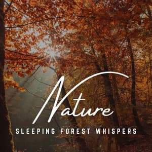 Sleeping Forest Whispers: Natural Dreams - Sleep Meditation