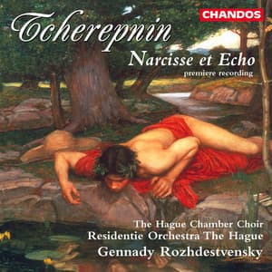 Tcherepnin: Narcisse et Echo, Op. 40 - Nikolai Tcherepnin