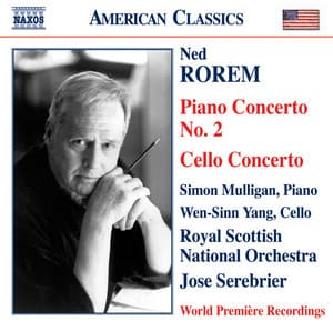 Rorem: Piano Concerto No. 2 - Cello Concerto - Ned Rorem