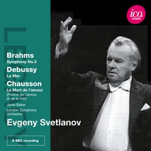 Brahms: Symphony No. 3 - Debussy: La Mer - Chausson: La Mort de l'amour - Yevgeny Svetlanov