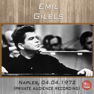 Live in Naples, 04.04.1972 - Emil Gilels