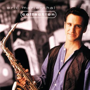 Collection - Eric Marienthal